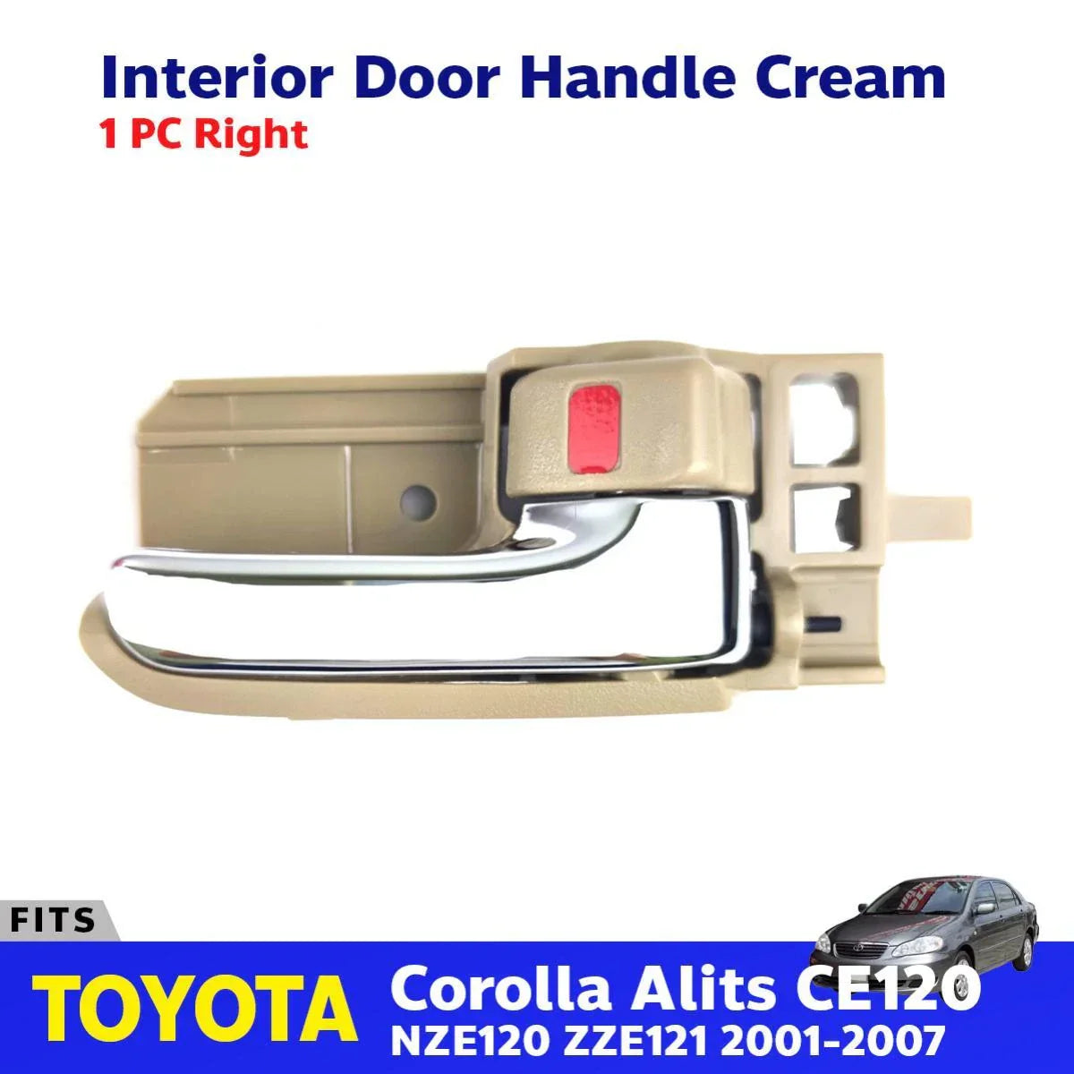 Inside Door Handle Cream RH Fits Toyota Corolla Altis CE120 4D Sedan 2001-07 D06