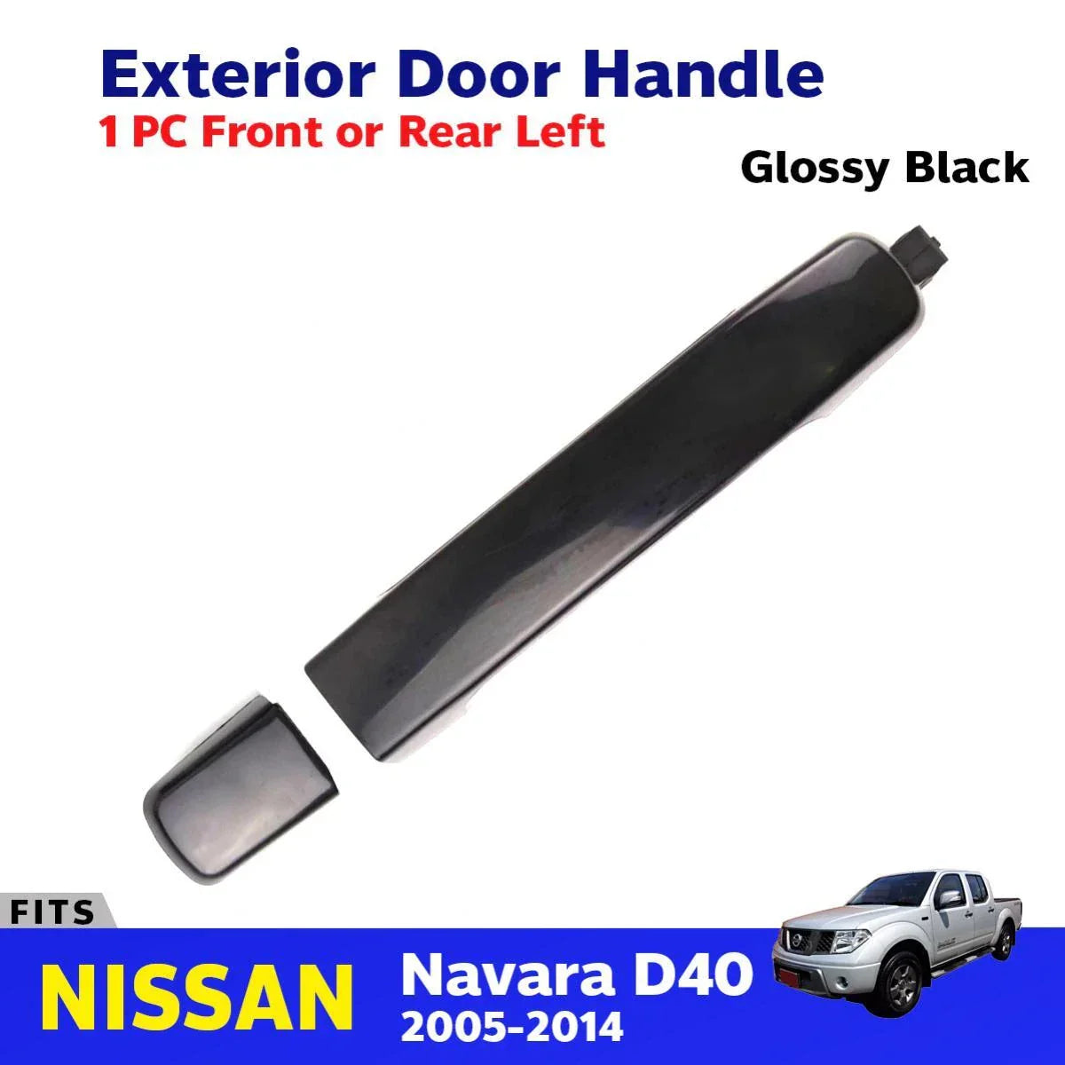 Outer Door Handle Glossy BK Passengers 1 PC Fits Nissan Navara D40 2005-14 D06