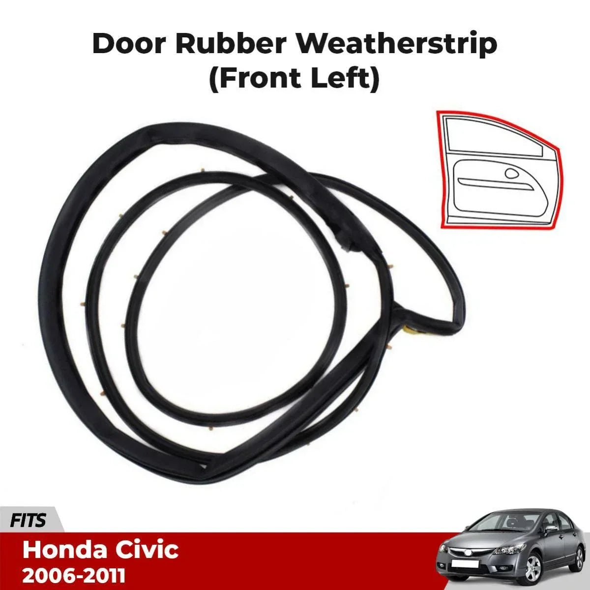 Door Rubber Seal Weatherstrip Front LH Fits Honda Civic FD 4D Sedan 2006-11 D06