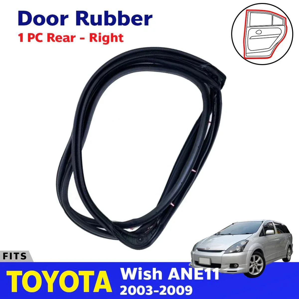 Door Rubber Seal Weatherstrip Rear Right Fits Toyota Wish ANE11 4D 2003-09 D03
