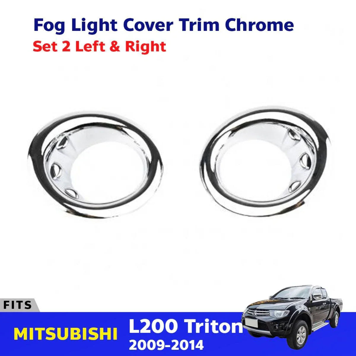 Fog Lamp Cover Trim Chrome LH+RH Fits Mitsubishi L200 Triton Truck 2009-14 D06