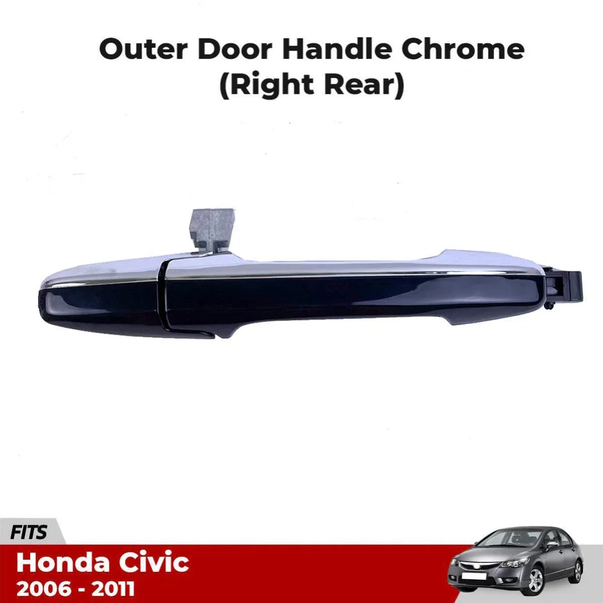 Right Rear Outer Door Handle Chrome/Black Fits Honda Civic FD 4D Sedan 2006-11