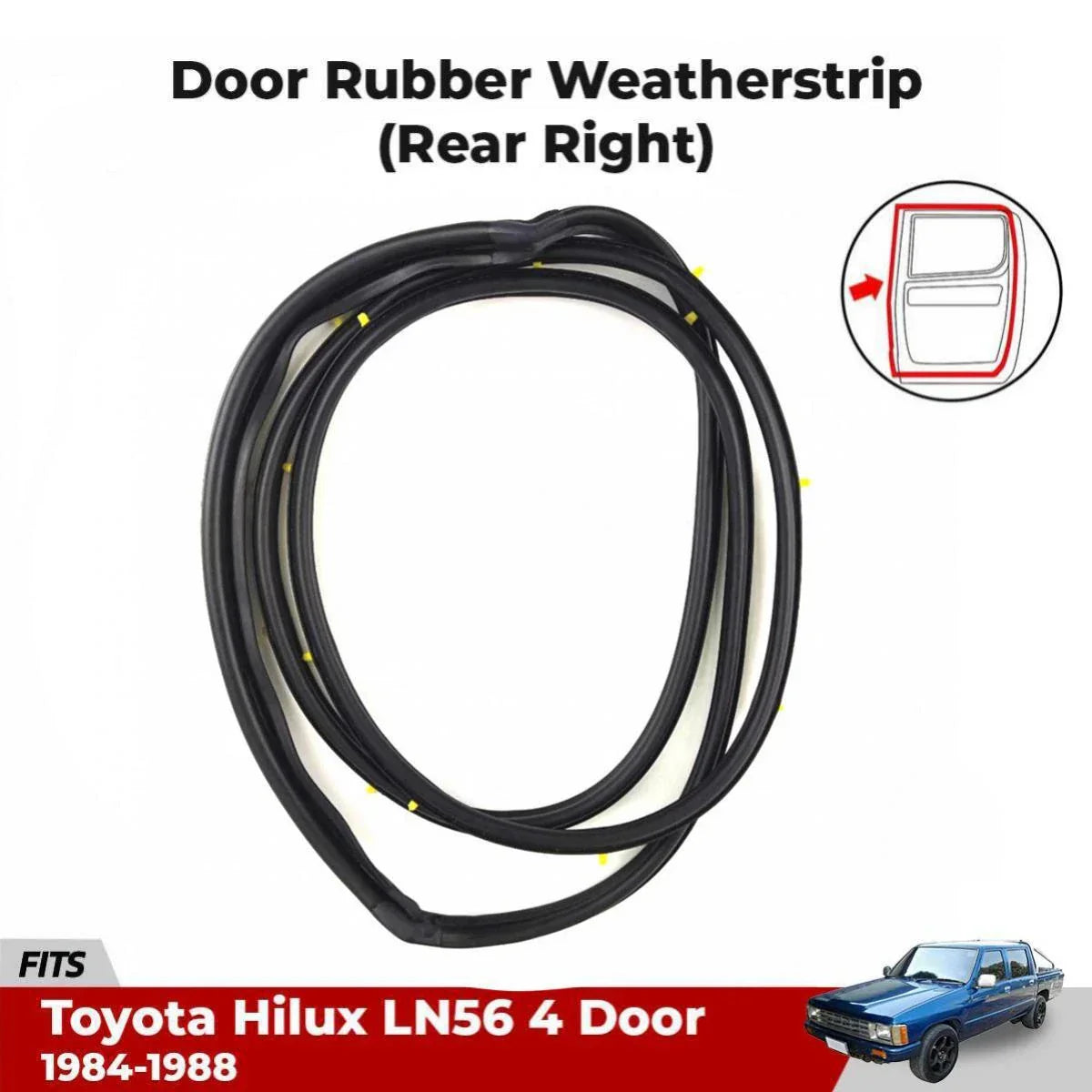 Door Rubber Weatherstrip Seal Rear RH Fits Toyota Hilux Hero LN56 4D 1984-88 D06