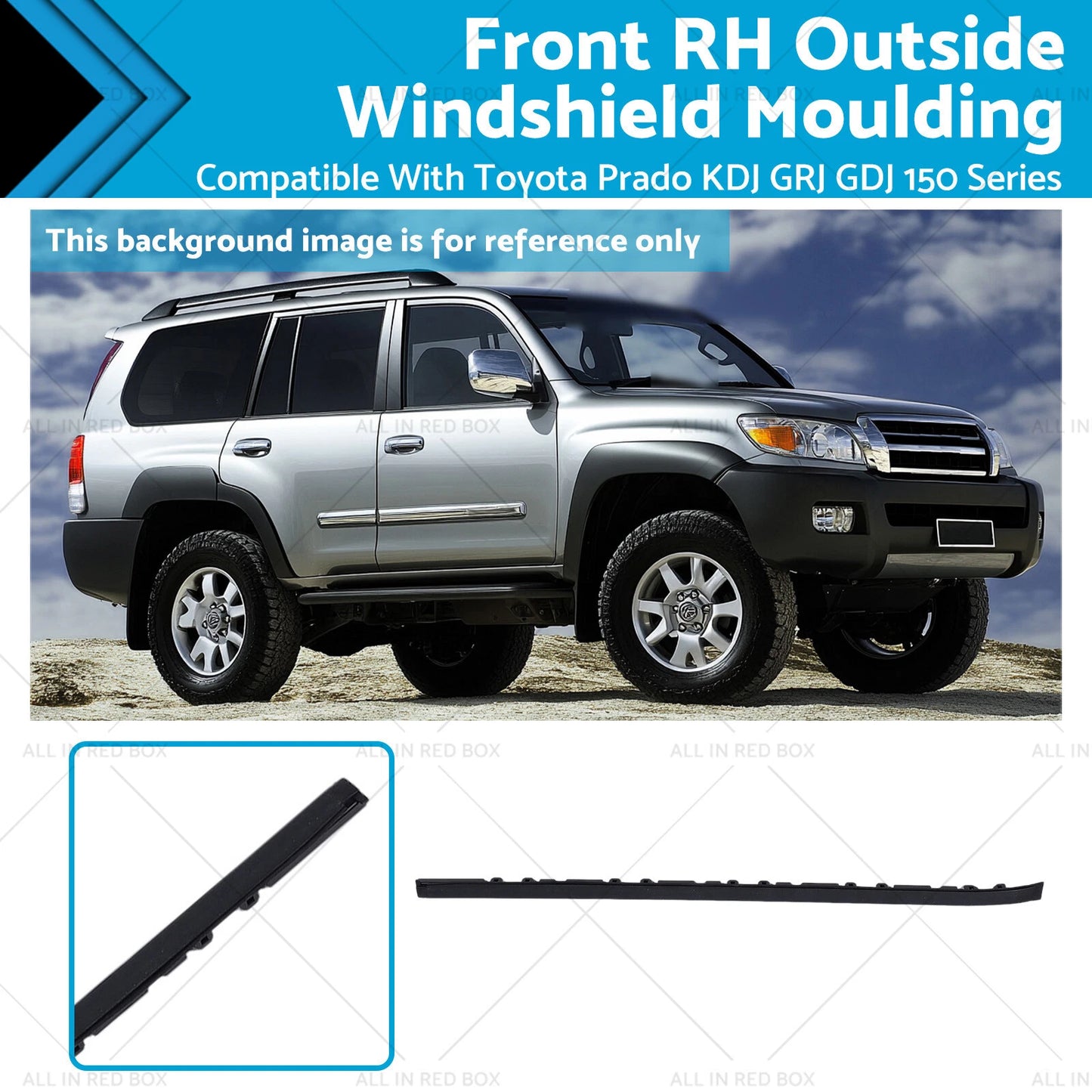Front RH Windshield Moulding for Toyota Prado KDJ GRJ GDJ 150 Series