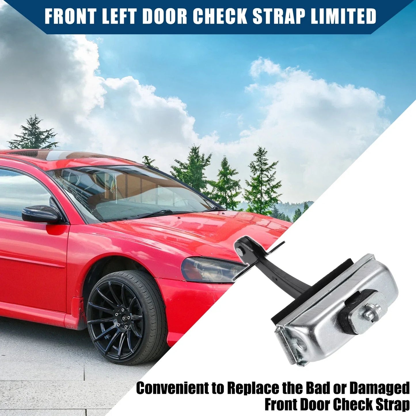 Front Left Door Check Strap for Dodge Stratus & Chrysler Sebring (2001-2006)