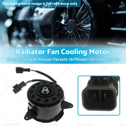 Radiator Fan Motor for Nissan Versa/Versa Note (2012-2019)
