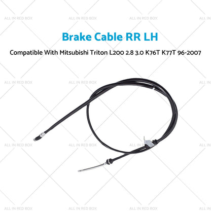 Brake Cable RR LH for Mitsubishi Triton L200 2.8 3.0 (1996-2007)