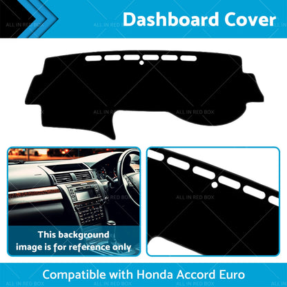 Dash Mat Cover for Honda Accord Euro CL9 No Sat Nav (2003-2008)