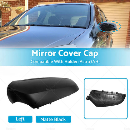 Left Side Matte Black Mirror Cover Cap for Holden Astra (AH) (2005-2009)