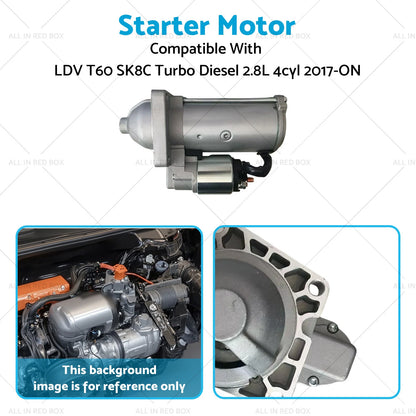 Starter Motor for LDV T60 Turbo Diesel 2.8L 4cyl (2017-2023)