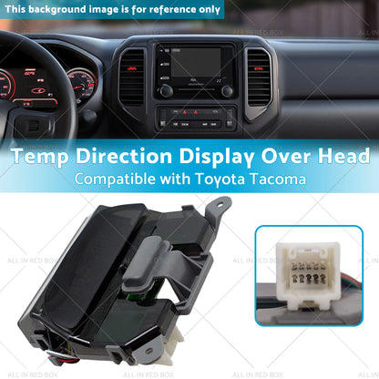 Temp Direction Display Overhead for Toyota Tacoma (2005-2008)
