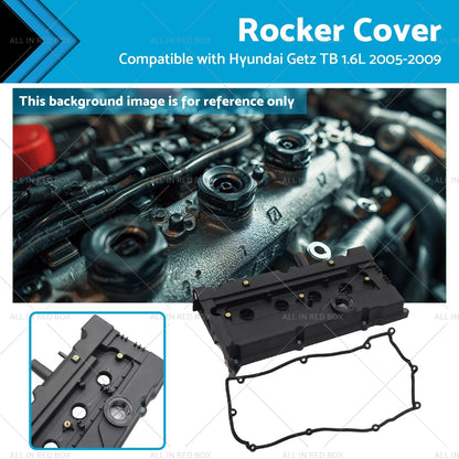 Rocker Cover for Hyundai Getz Prime TB 1.6L (2005-2009)