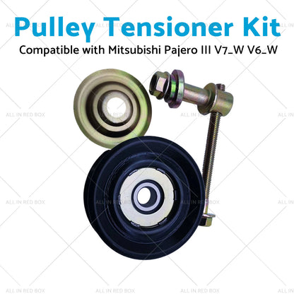 Pulley Tensioner Kit for Mitsubishi Pajero III (2000-2006)