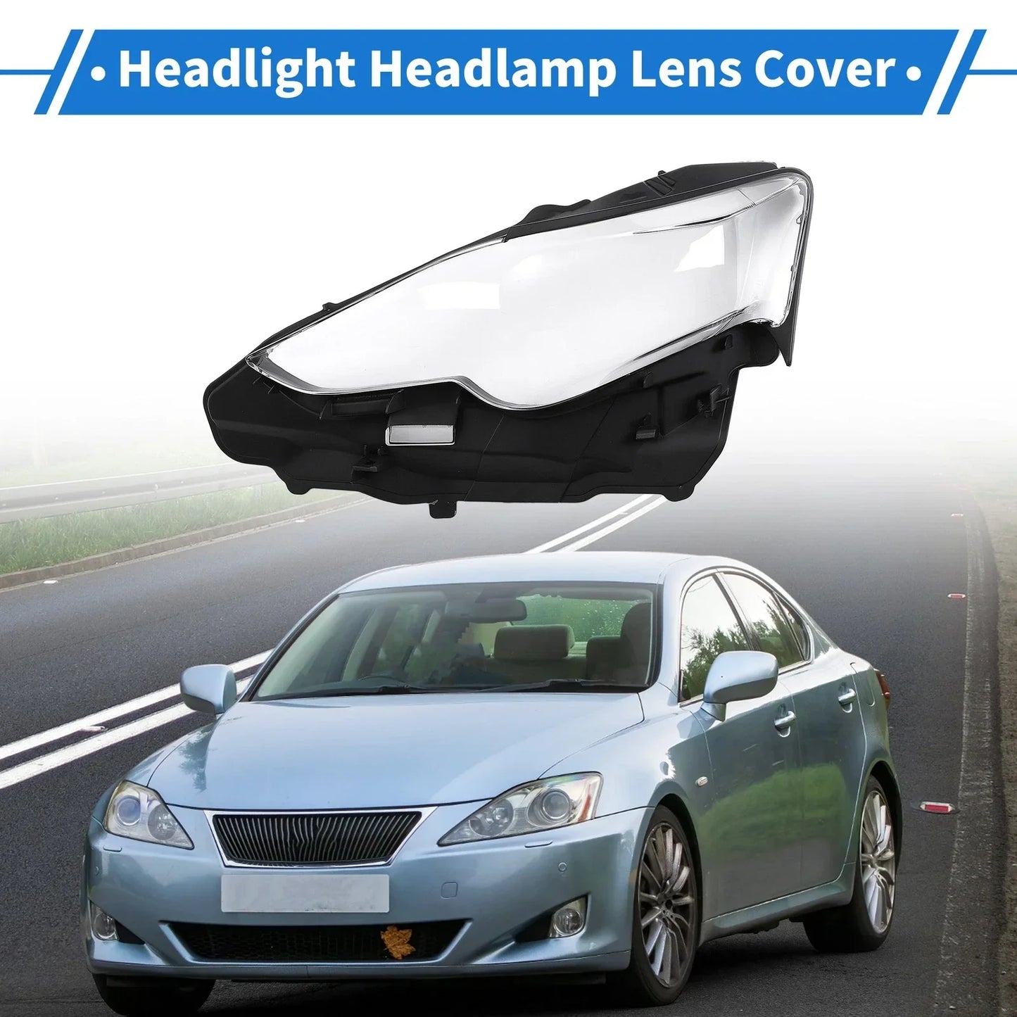 Front Left Headlight Lens Cover for Lexus IS250/IS300/IS350 (2013-2016)