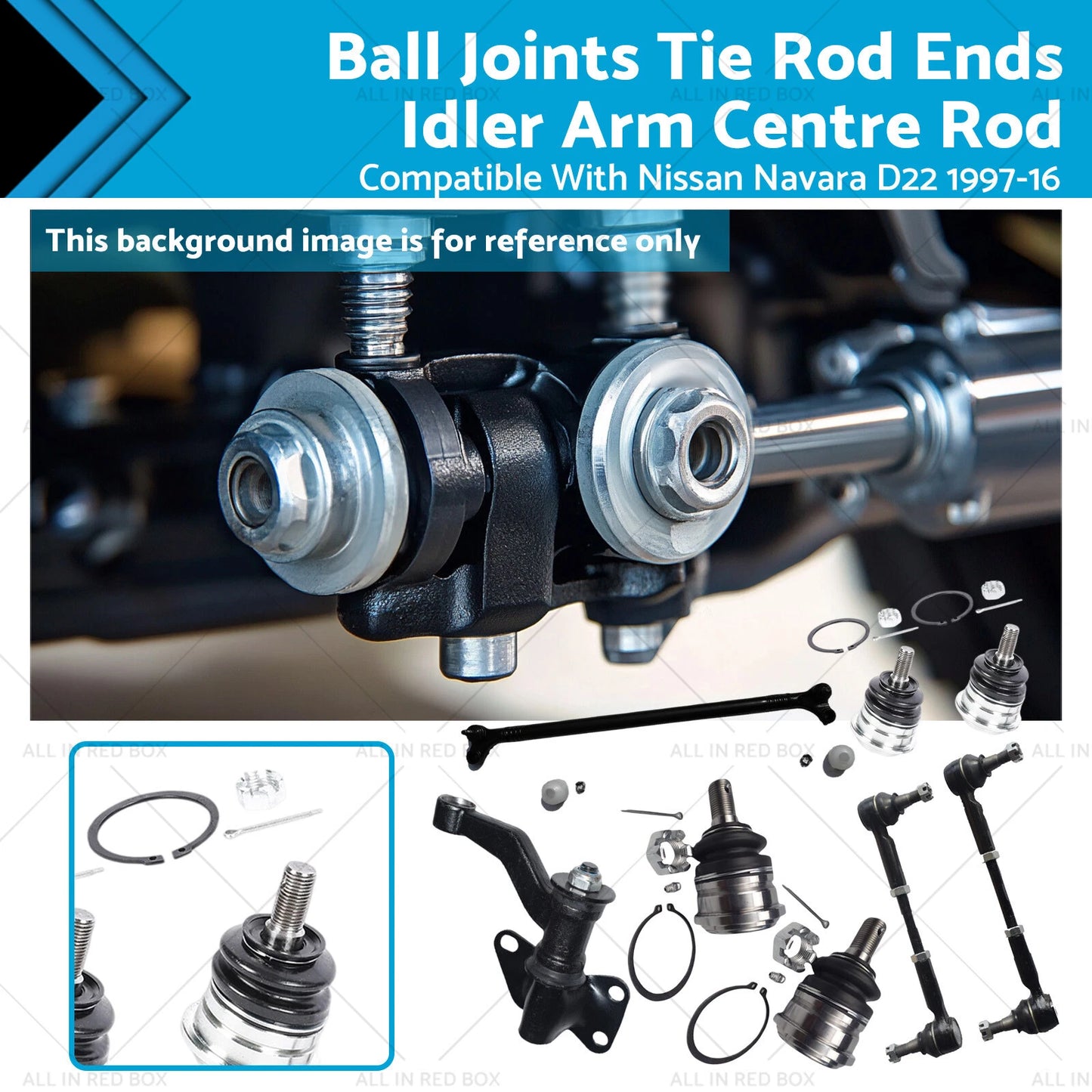 Ball Joints, Idler Arm, Tie Rod Ends for Nissan Navara D22 (1997-2016)