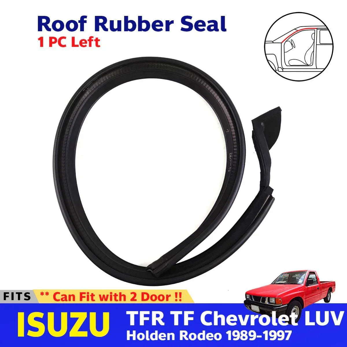 Weatherstrip Roof Rubber Seal Left Fits ISUZU TFR Holden Rodeo 2D 1989-97 D12