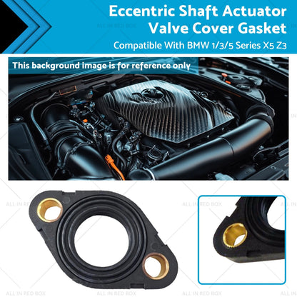 Eccentric Shaft Actuator Valve Cover Gasket for BMW 1/3/5 Series X5 Z3 (1998-2013)
