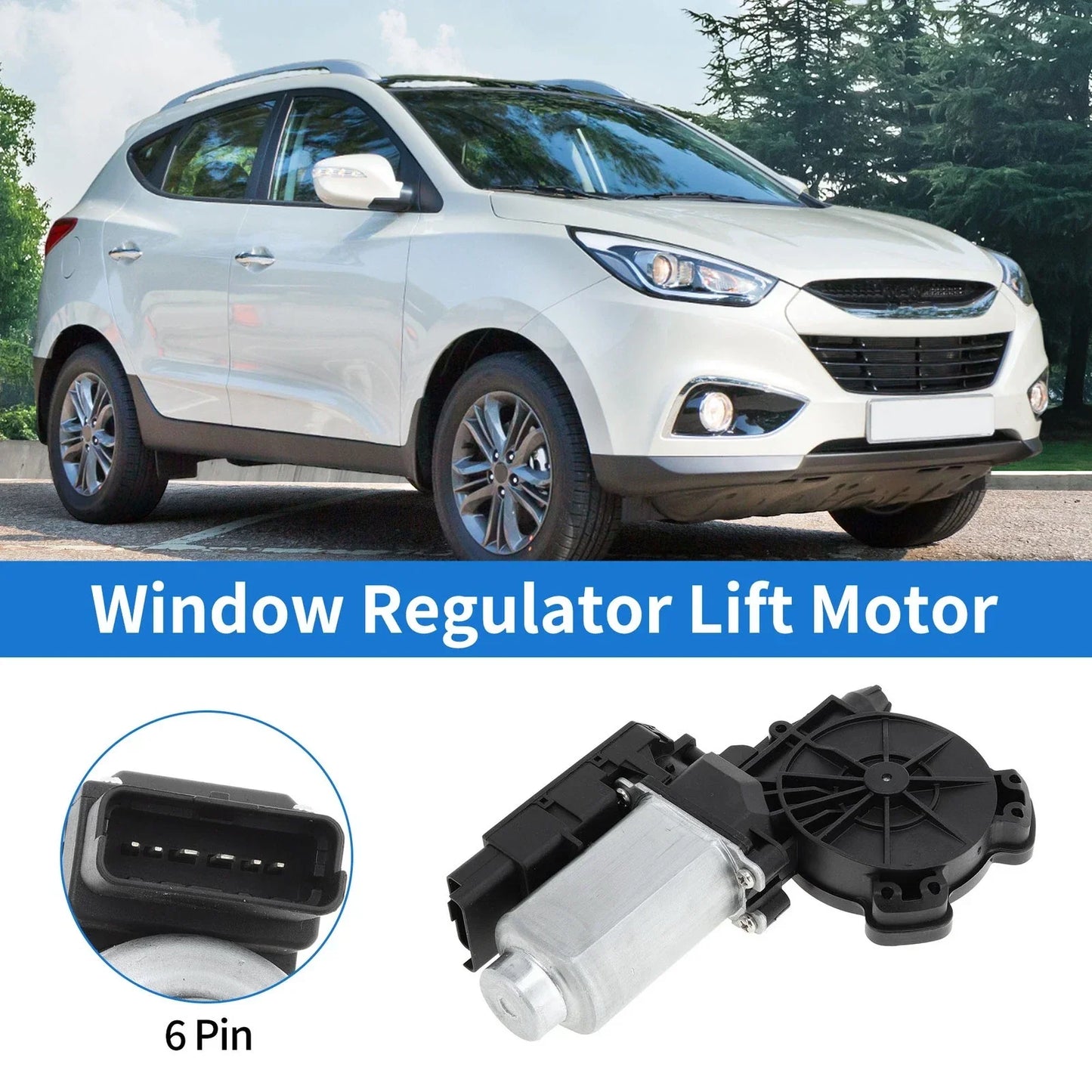 Power Window Regulator Lift Motor for Hyundai Tucson (2010-2015)