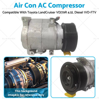 AC Compressor for Toyota LandCruiser VDJ79R 4.5L Diesel (2007-2023)