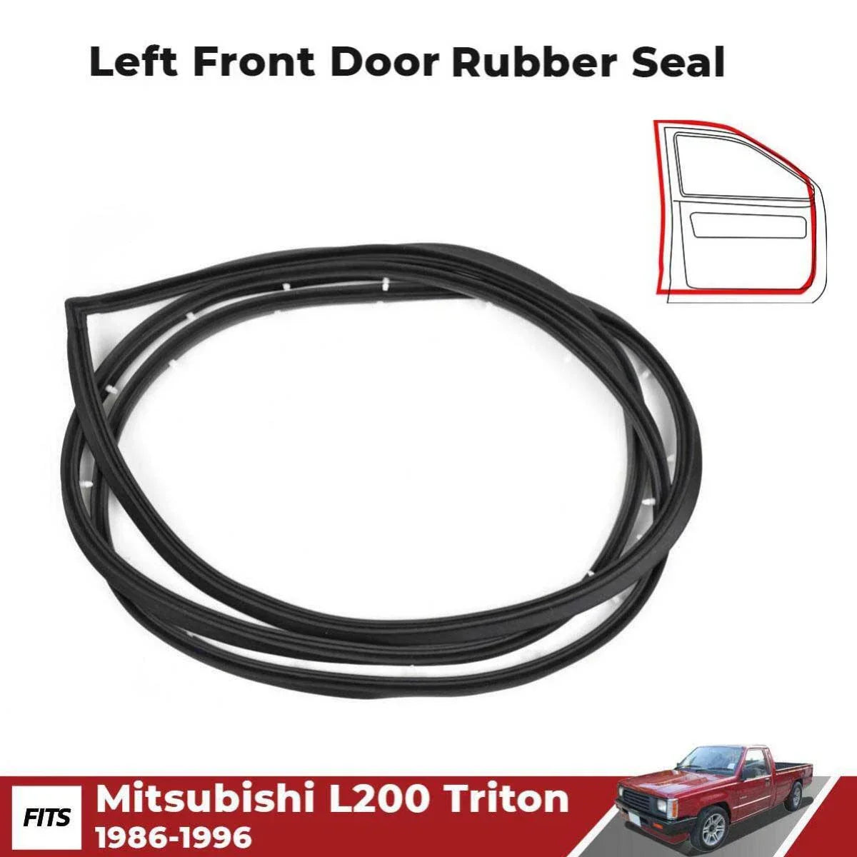 Door Rubber Seal Weatherstrip Front LH Fits Mitsubishi L200 Triton K14 1986-96