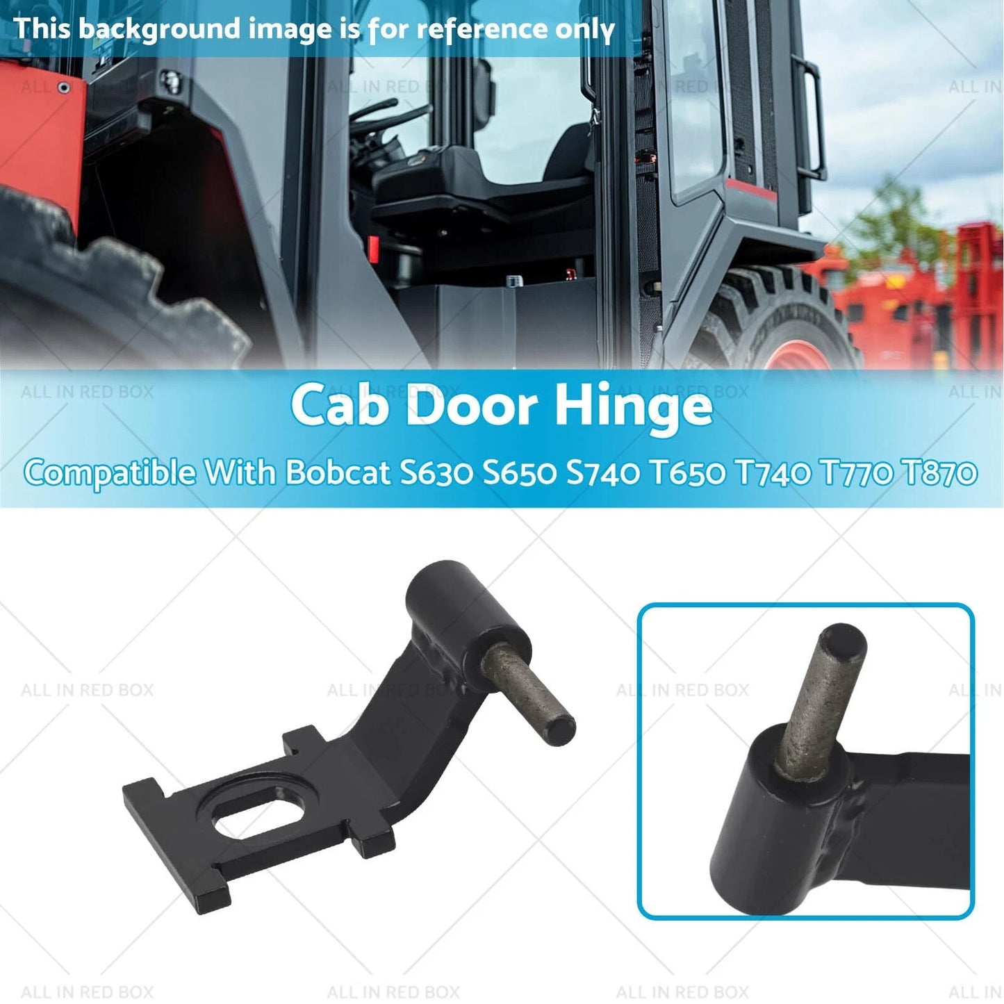 Cab Door Hinge for Bobcat S630 S650 S740 T650 T740 T770 T870
