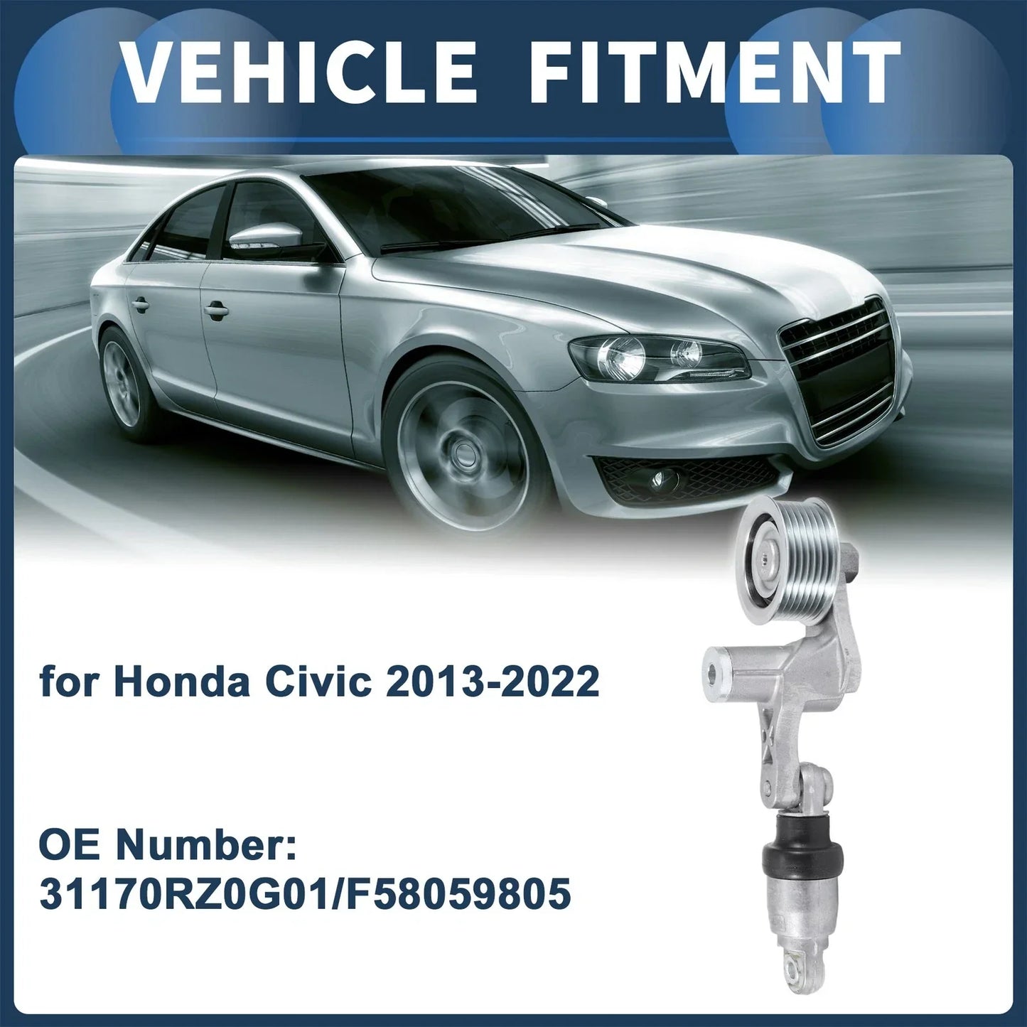 Belt Tensioner for Honda Civic 2013-2022 - Metal 1 x Unit