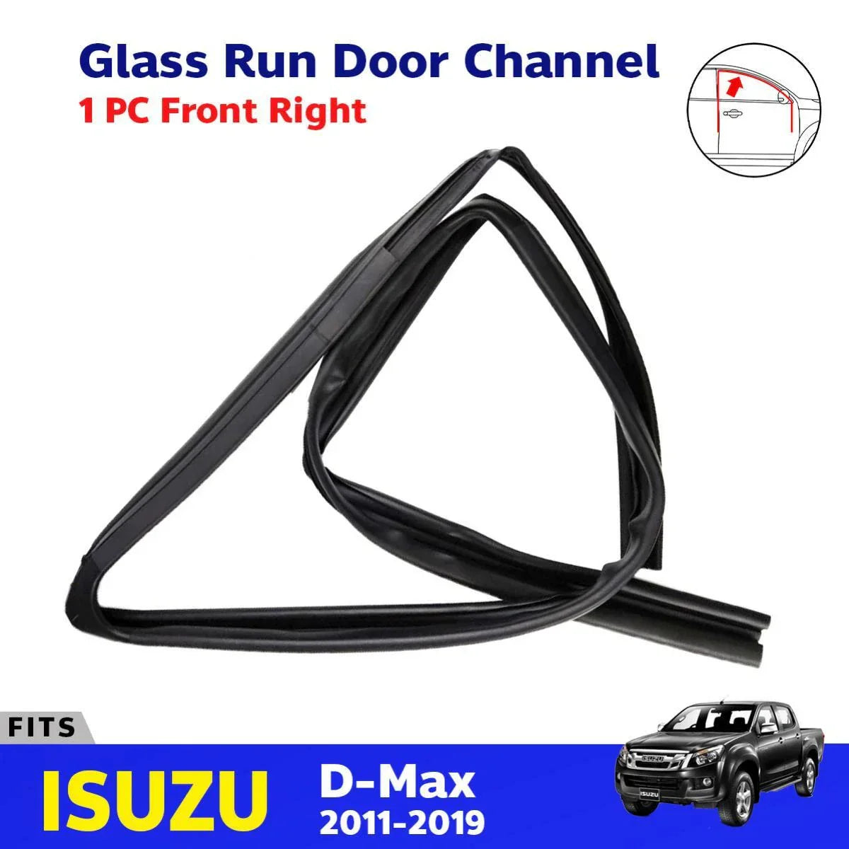 Glass Run Door Channel Rubber Front RH Fits Isuzu D-Max 4D Pickup UTE 2011-19