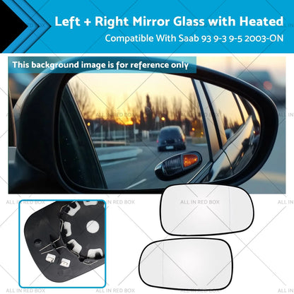 Heated Mirror Glass Pair for Saab 9-5, 9-3 (2003 - Present)
