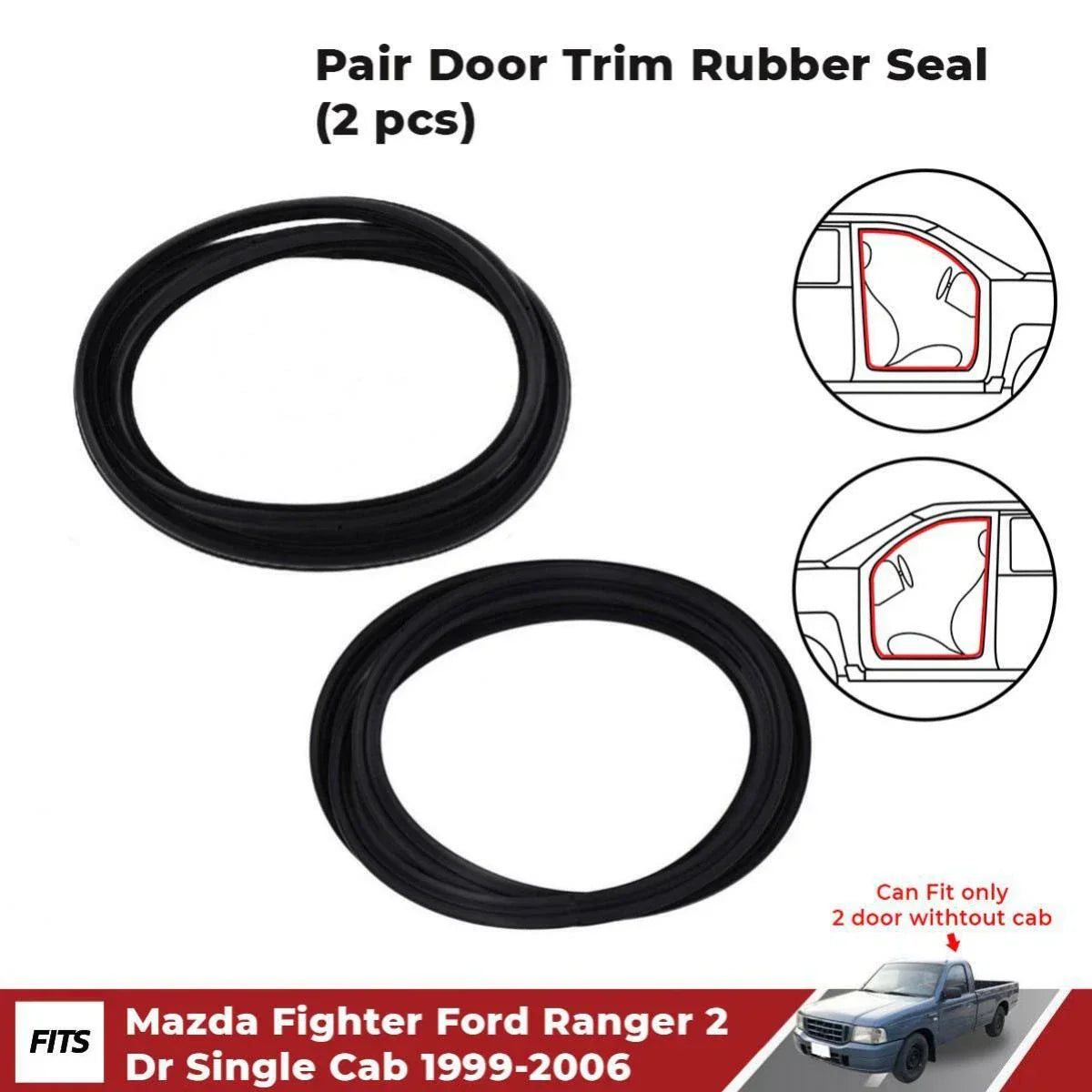 Door Trim Rubber Pair Fits Mazda B2200 Bravo Ford Courier no Cab UTE 1999-06 D06