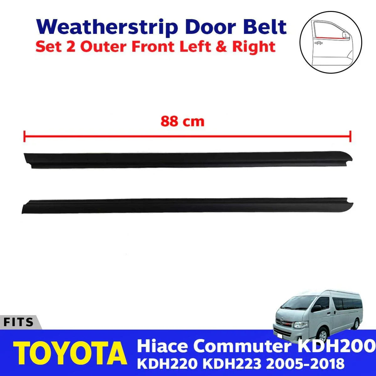 Weatherstrip Door Belt Outer LH+RH Fits Toyota Hiace Commuter KDH200 2005-18 D05