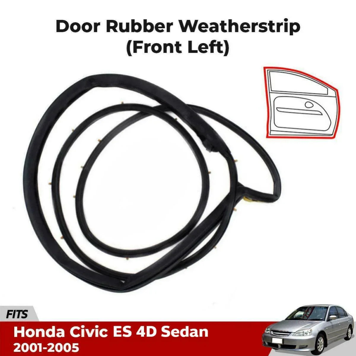 Door Rubber Seal Weatherstrip Front Left Fits Honda Civic ES 4D SED 2001-05 D06
