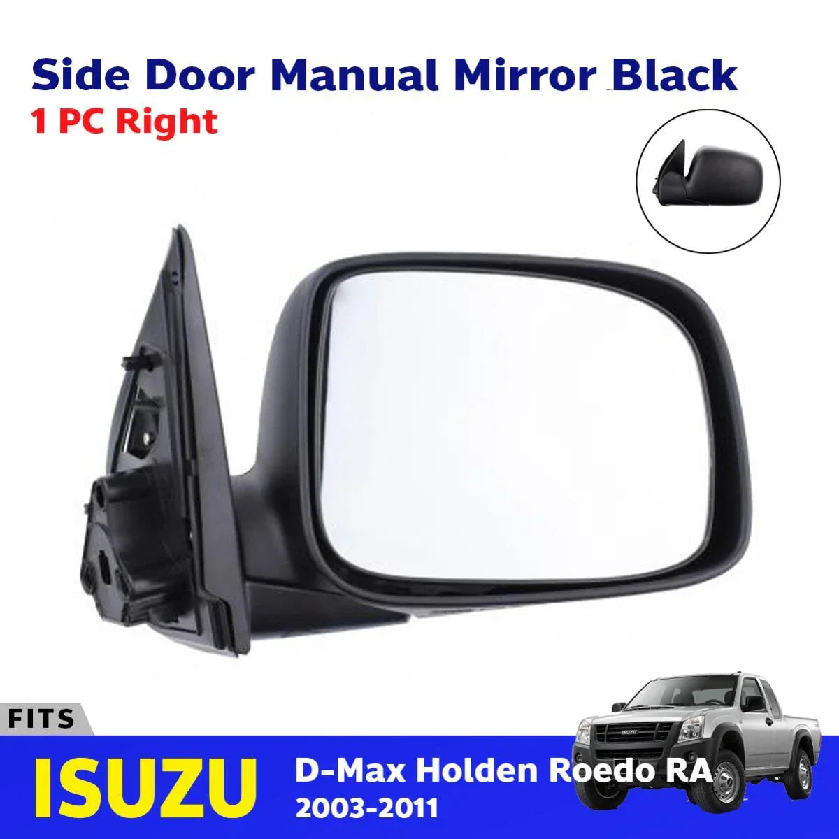 Side Mirror Rear View Black Manual RH Fits Isuzu D-Max Rodeo Pickup 2003-11 D05