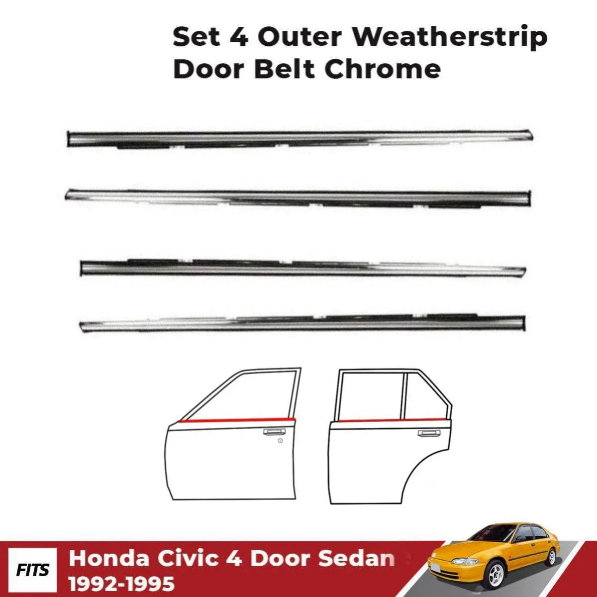 Weatherstrip Door Belt Chrome Set 4 Fits Honda Civic EG 4D Sedan 1992-95 D06