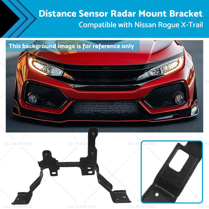 Distance Sensor Radar Mount Bracket for Nissan Rogue X-Trail (2014-2020)