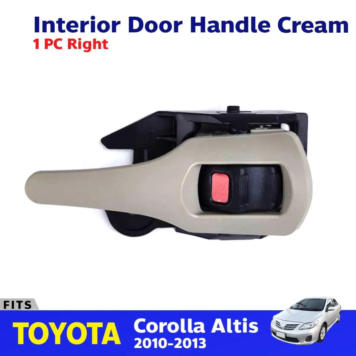 Interior Door Handle Cream Right Fits Toyota Corolla Altis ZRE141 4D 2010-13 D06