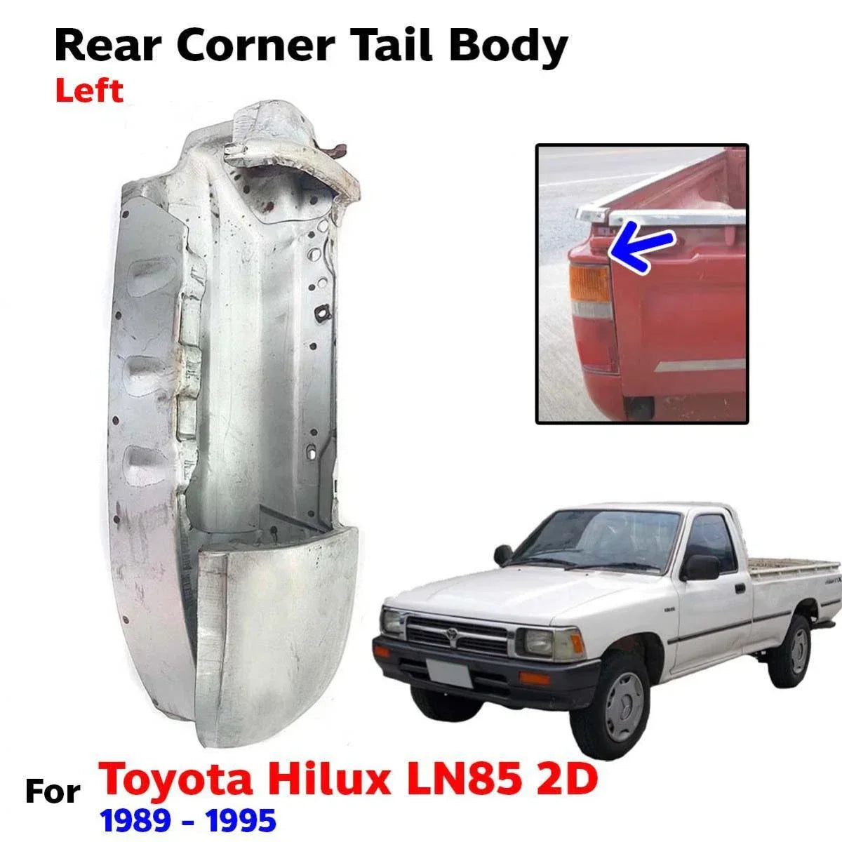 For Toyota Hilux LN85 RN85 2D Pickup 1989-95 Rear Gate Tail Body Corner Left New