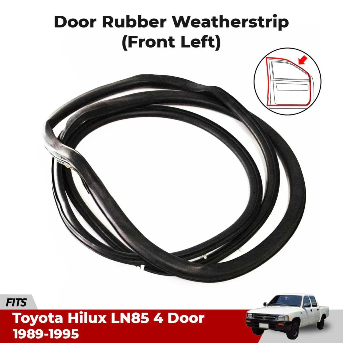 Door Rubber Seal Strip Front Left Fits Toyota Hilux LN85 4D Pickup 1989-95 D06
