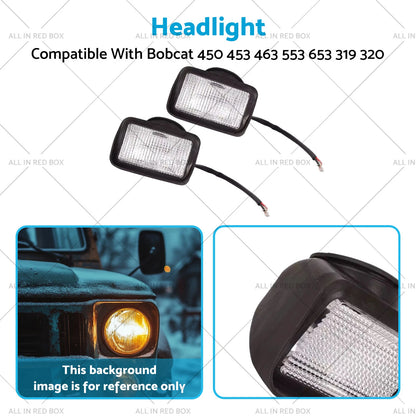 Headlight Lamps for Bobcat 450 453 463 553 653 319 320