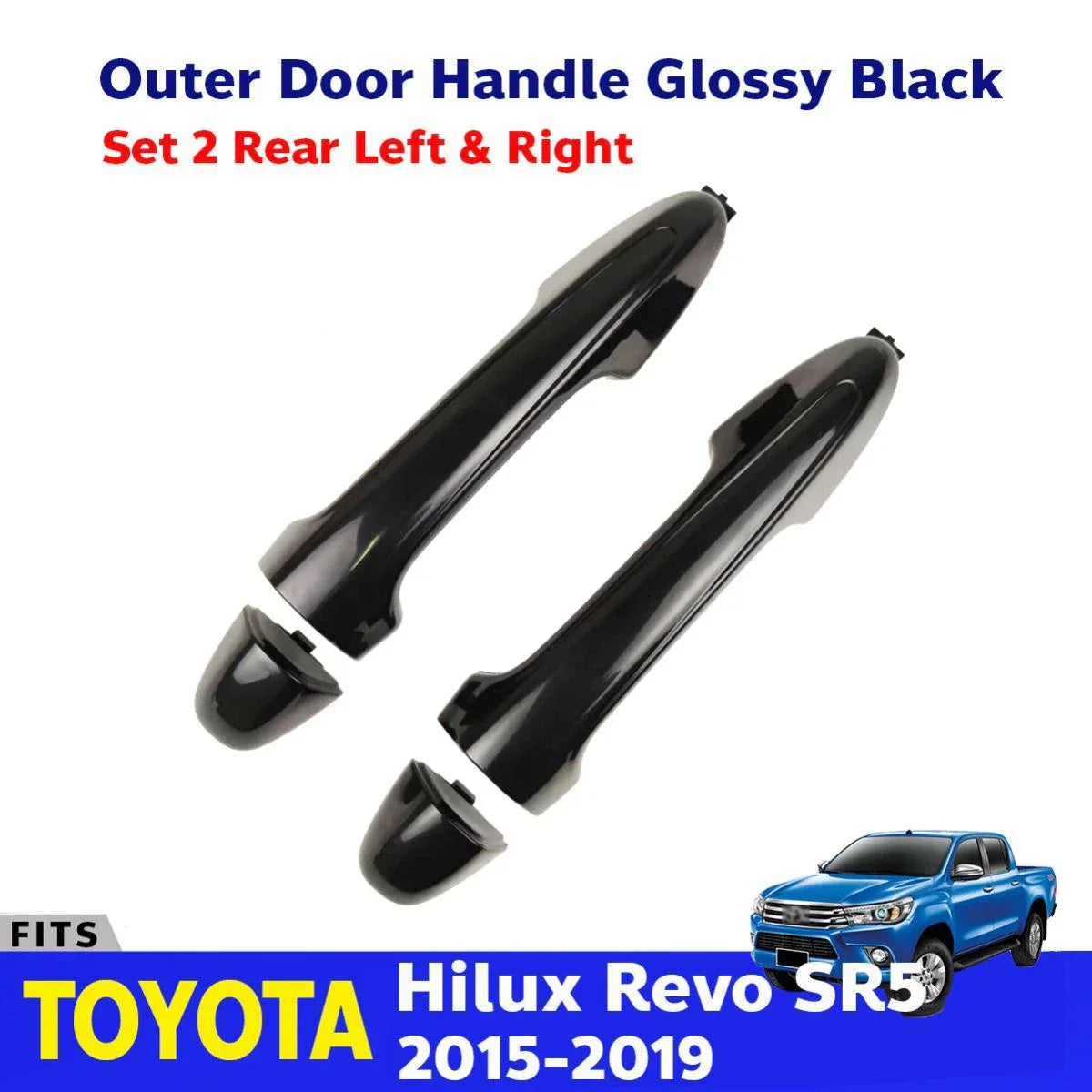 Outer Door Handle Black Gloss Rear L+R Fits Toyota Hilux Revo SR5 2015-19 D06