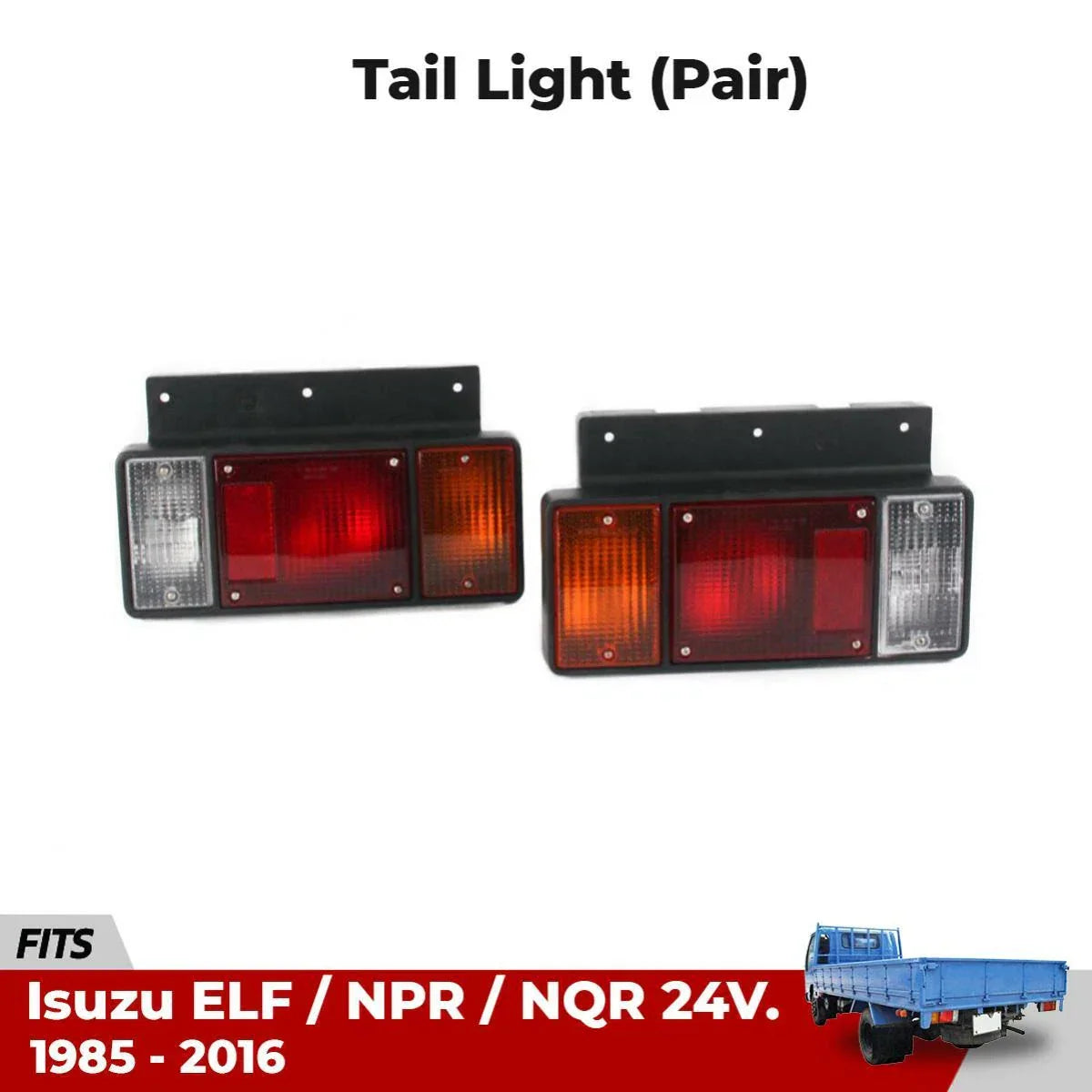 Tail Light Rear Lamp L+R 24V Fits Isuzu ELF NPR NKR Heavy Duty Truck Univesal DE