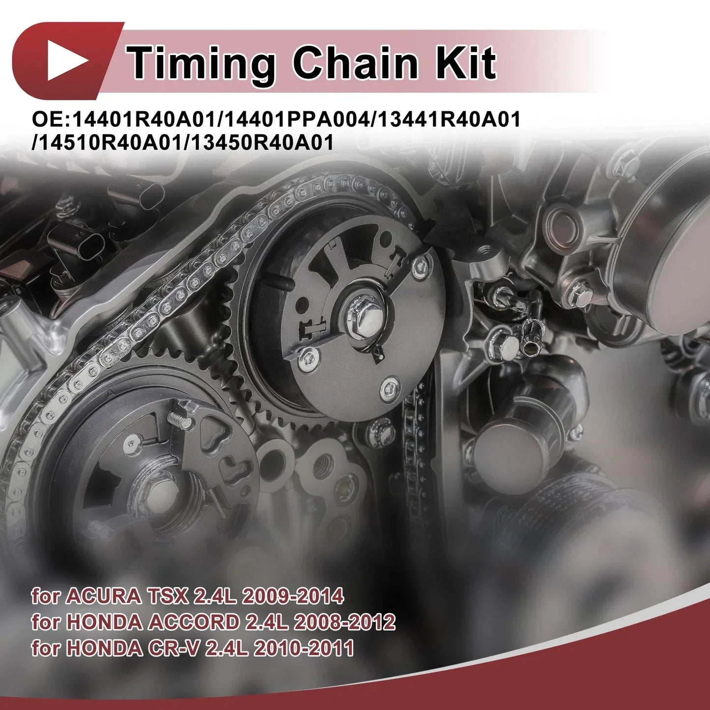 Timing Chain Kit for Honda Accord, CR-V & Acura TSX 2.4L (2003-2011)